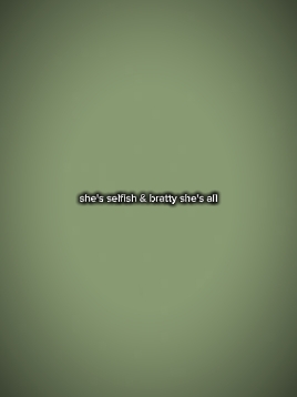 she's selfish 