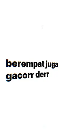 berempat juga 