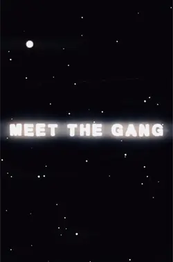 Meet the gang edit