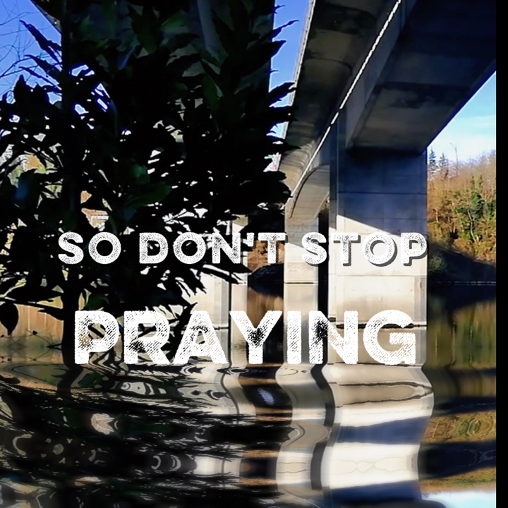 DONTSTOPPRAYING