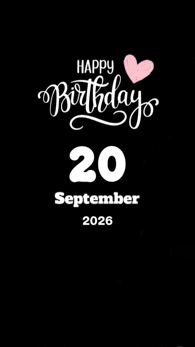BDAY 20 SEPTEMBER 