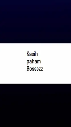 Kasih paham boszzz