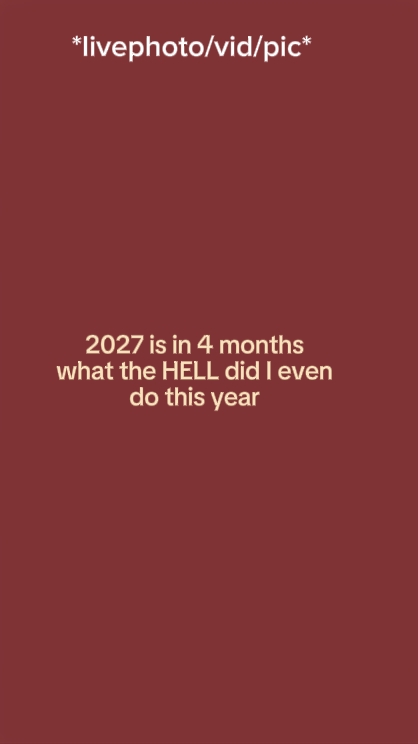 2027 is in 4 months 