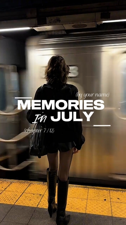 memories in July 