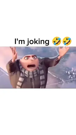 I'm joking hahah