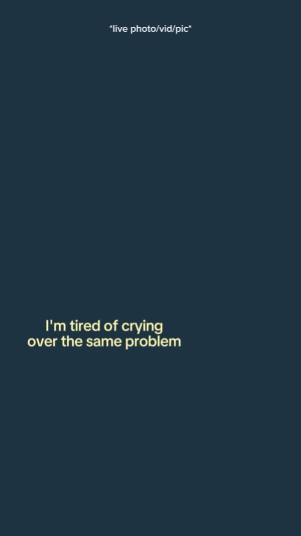 I'm tired of crying 