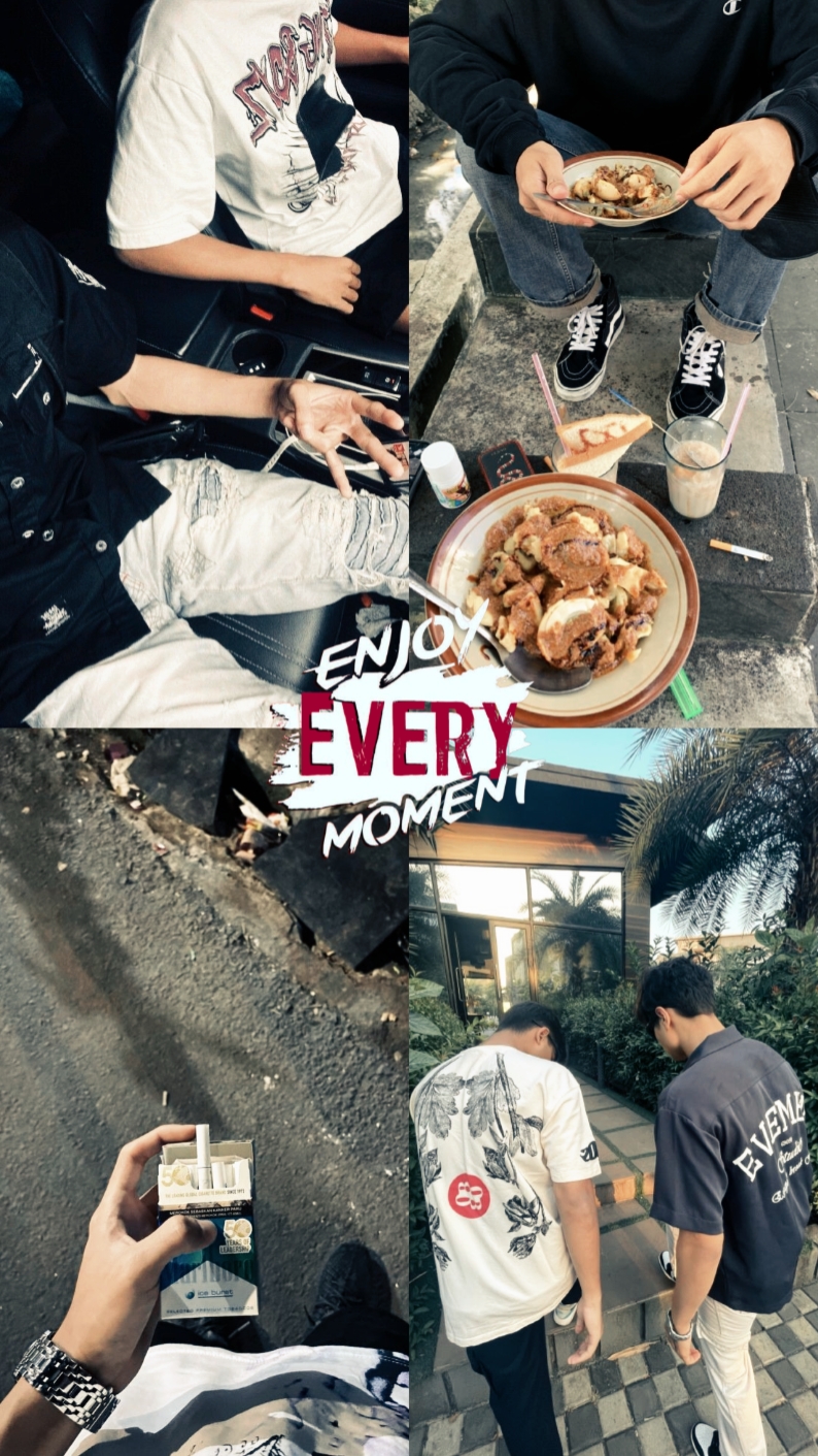nikmati setiap momen 