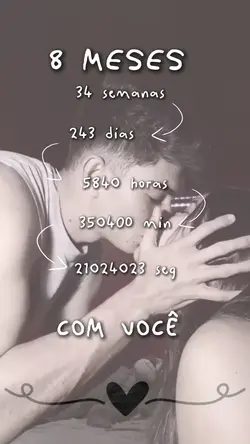 8 meses com você 