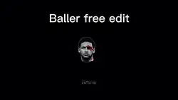 Baller free edit