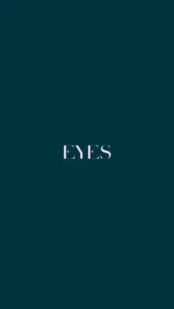 look me in my EYES