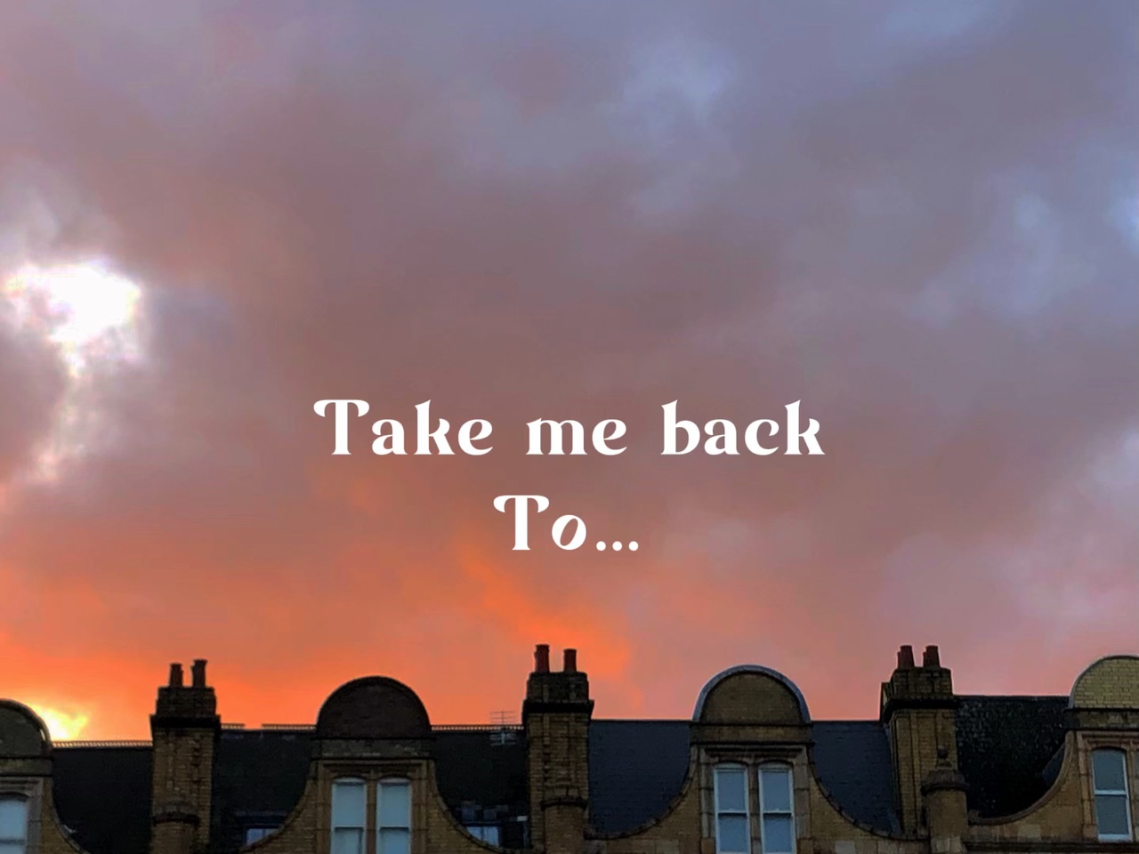 Take me back to…