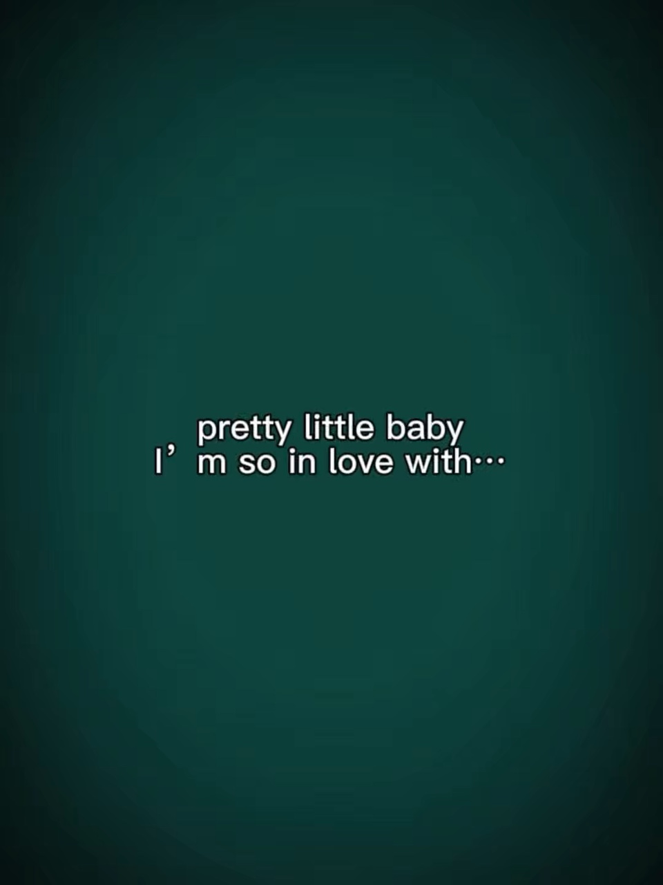 Pretty little baby 