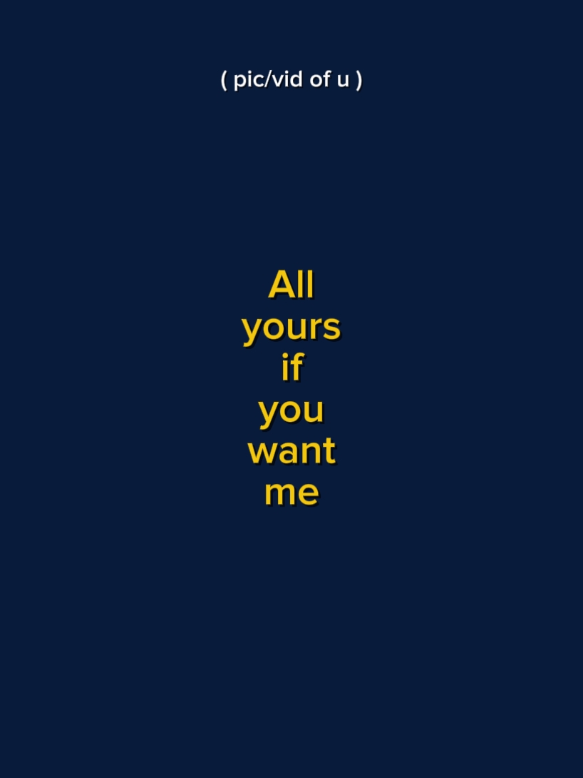 all yours 