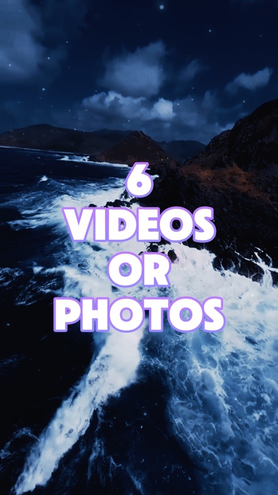 6 videos or photos