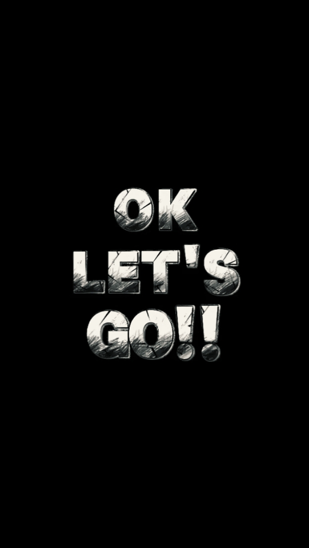 OK LET'S GO