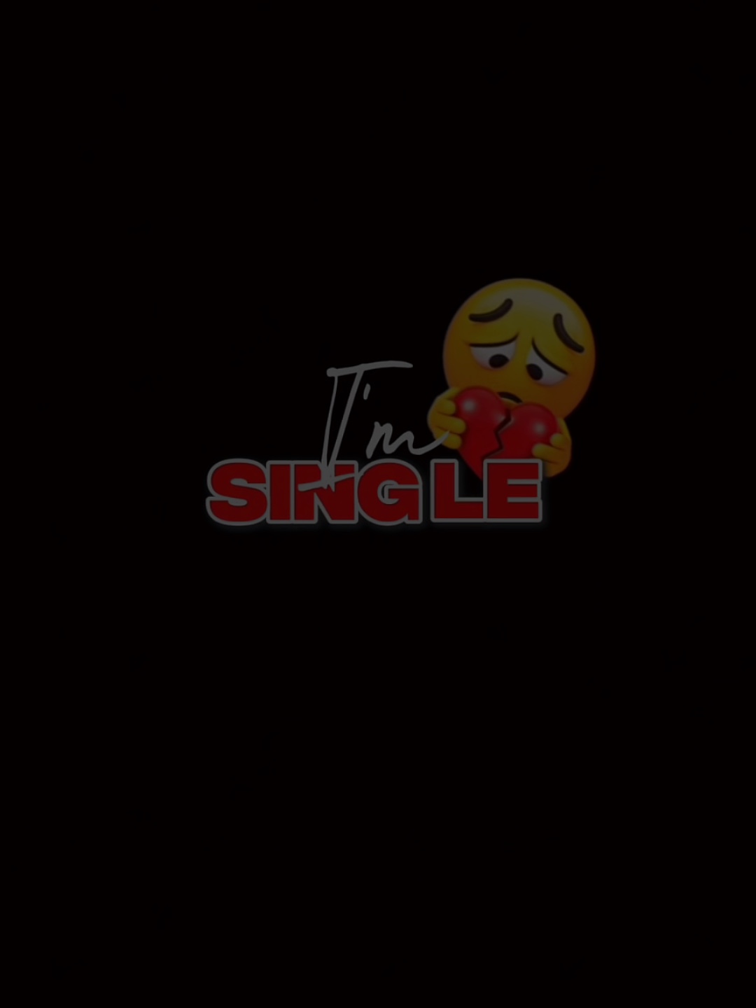 I’M SINGLE 🥹