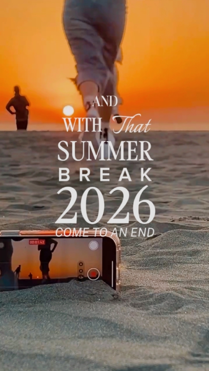 SUMMER BREAK 2026