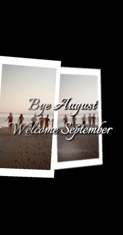 Bye August 🌷