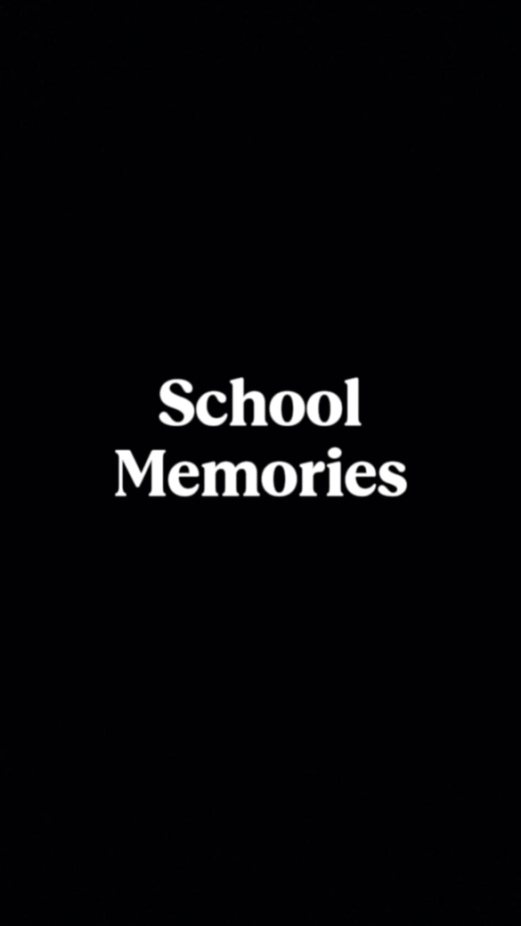 SCHOOL MEMORIES 1