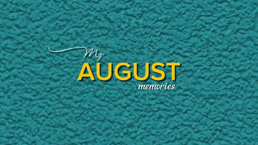 my august memories 