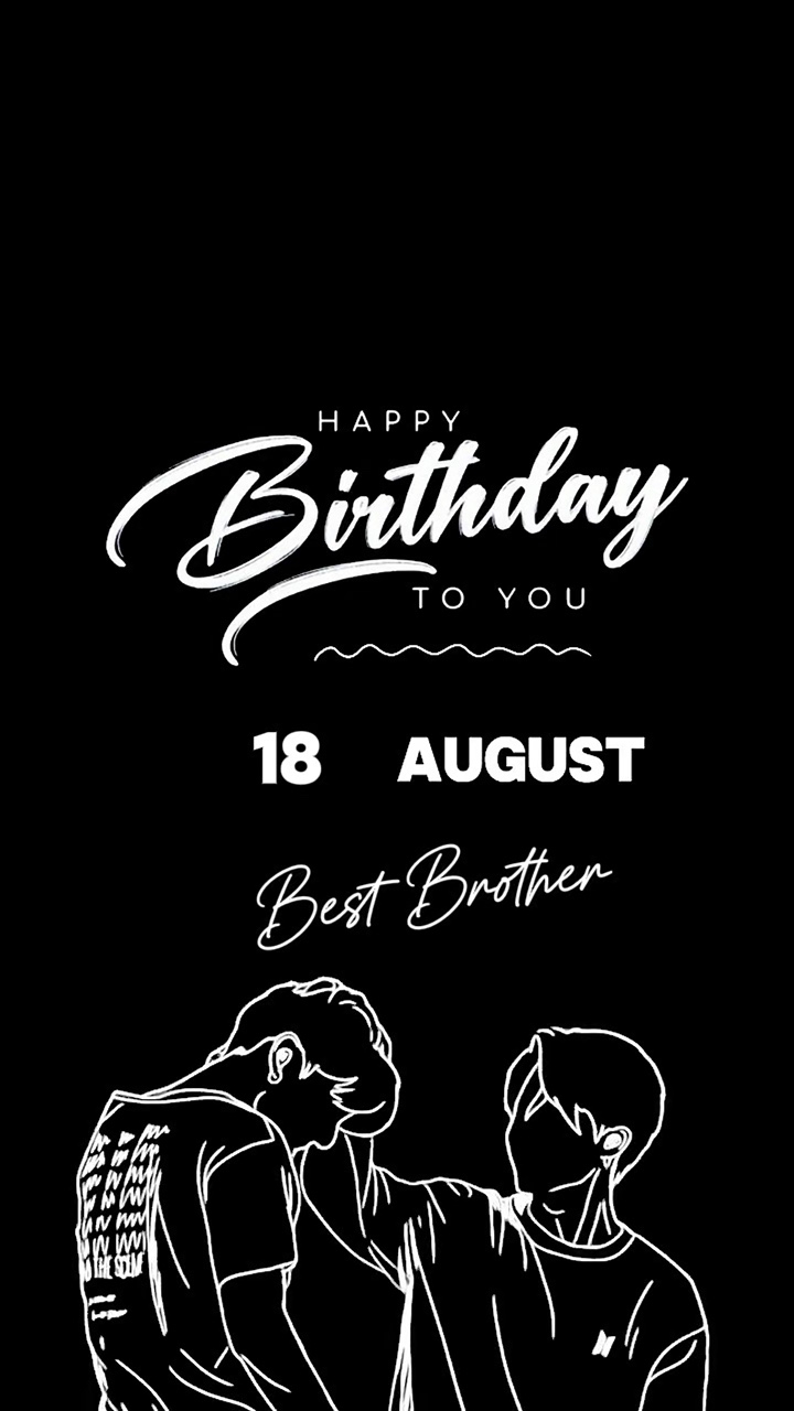 HBD BRO 18 AUGUST