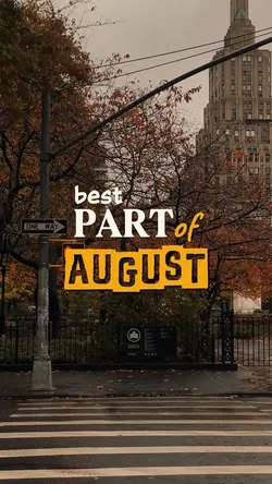 Best Part of August