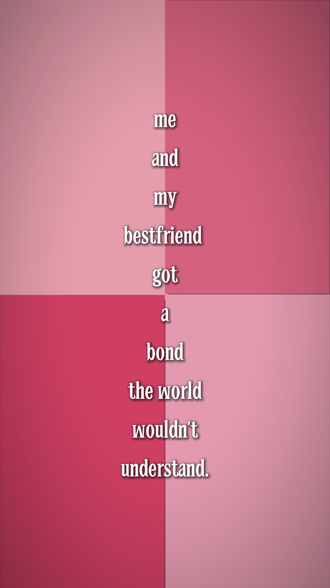 me and my bestfriend