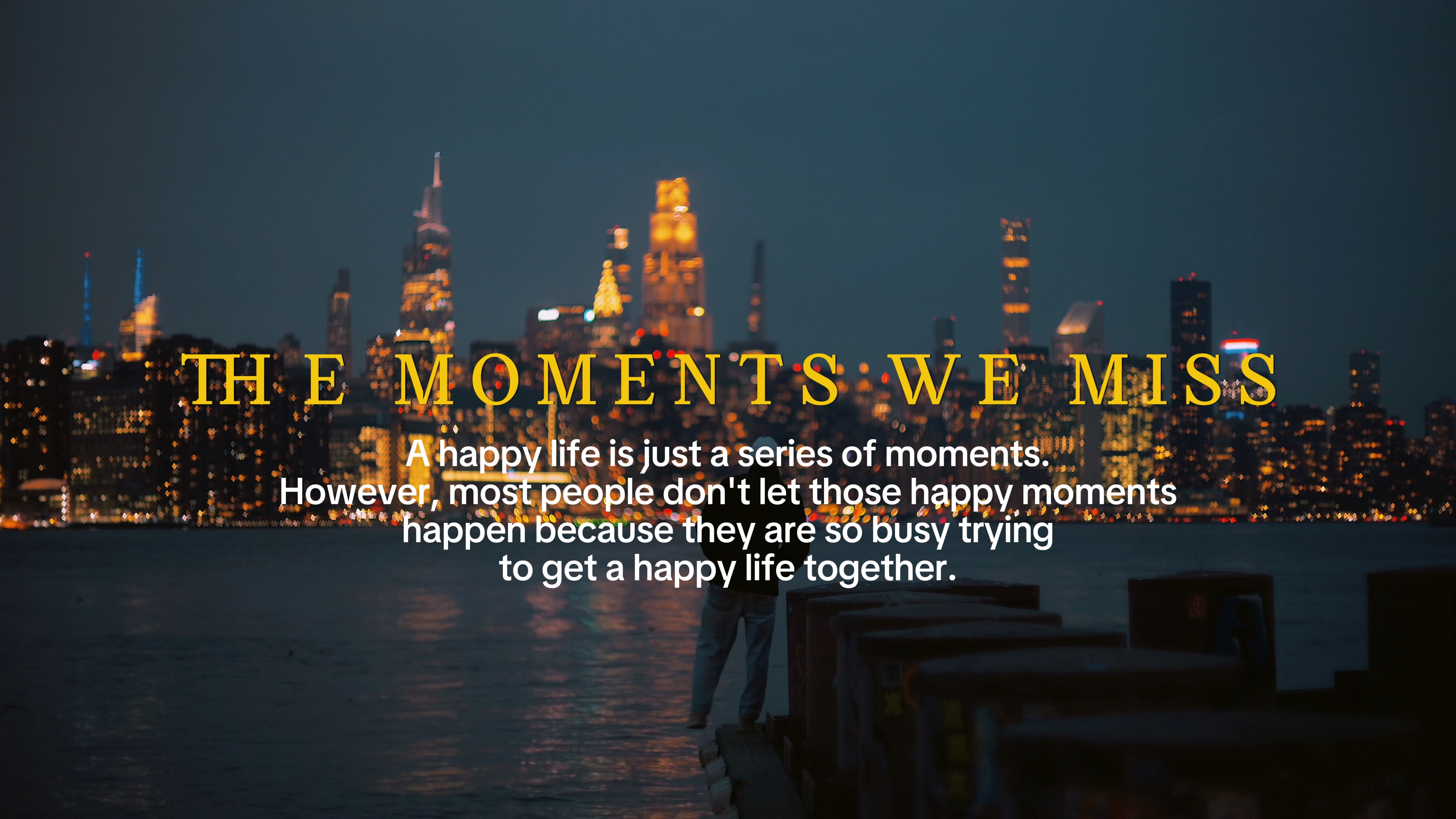 The Moments We Miss