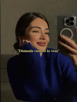 Disimula cuando…