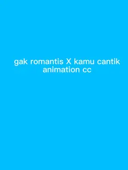animasi gak romantis