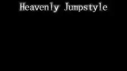 Heavenly Jumpstyl