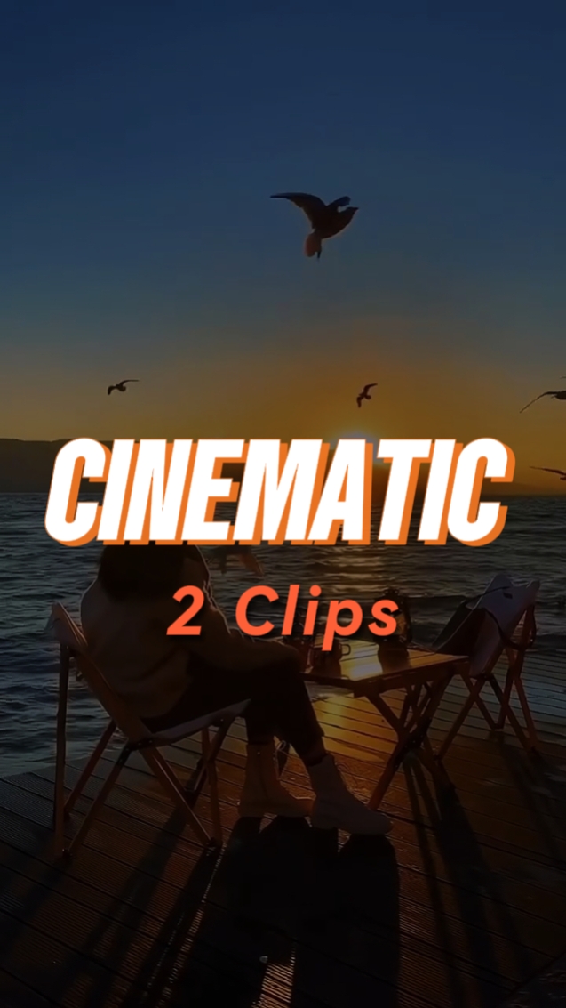 Cinematic 2 Clips