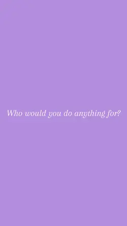 Do anything for?
