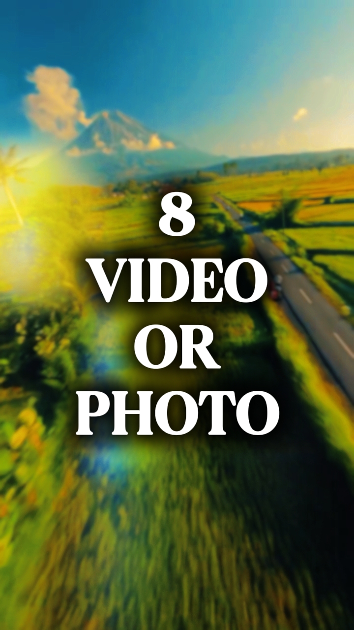 8 video or photo 