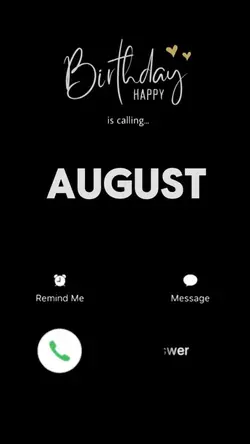 AUGUST BDAY CALLING