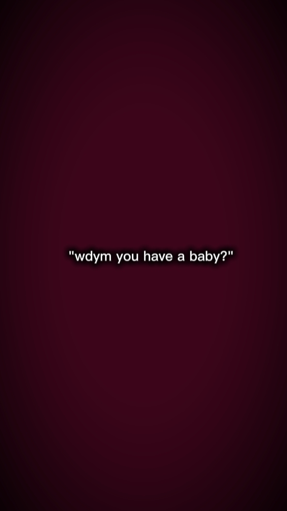 u have a baby??