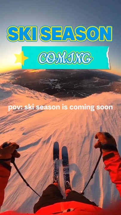 SKI SEASON COMING