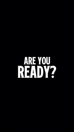 ARE YOU READY