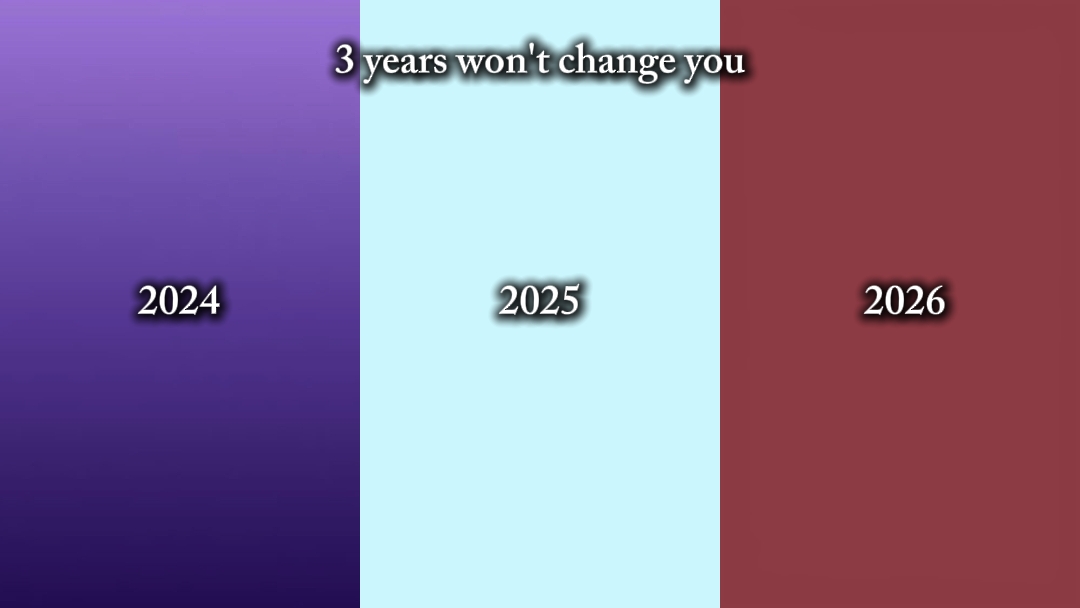 3 Jahre werden sich nicht ändern 