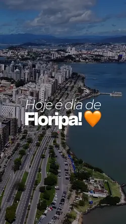 Parabéns, Floripa!