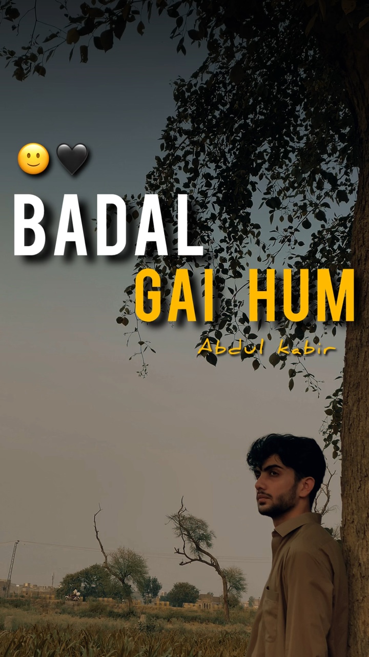 Badal gai hum🫠