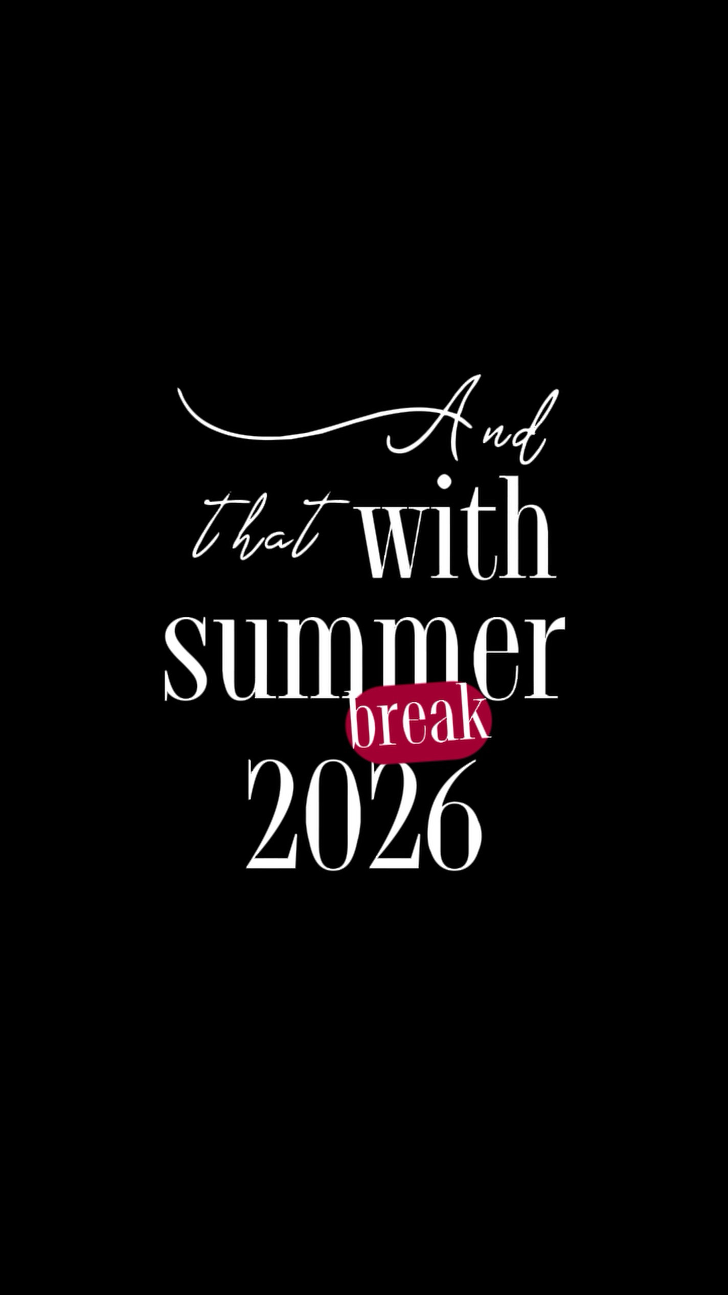 summer break 2026