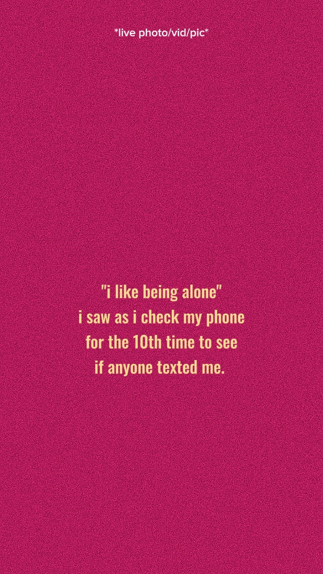 I like being alone 