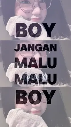 JANGAN MALU” BOY