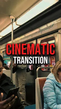 CINEMATIC TRANSITION