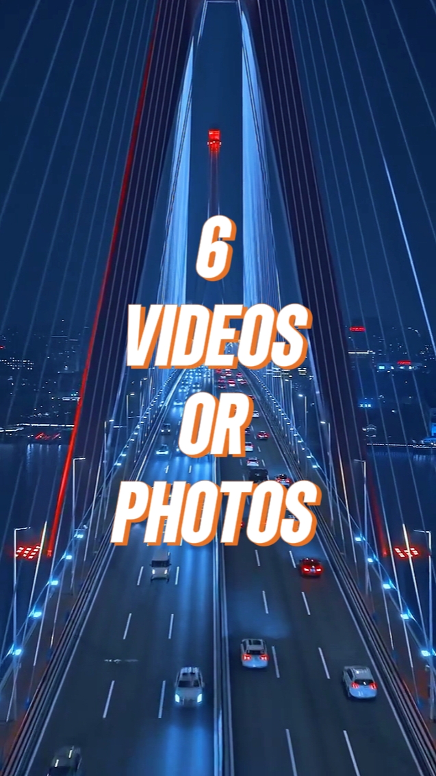 6 VIDEOS OR PHOTOS 