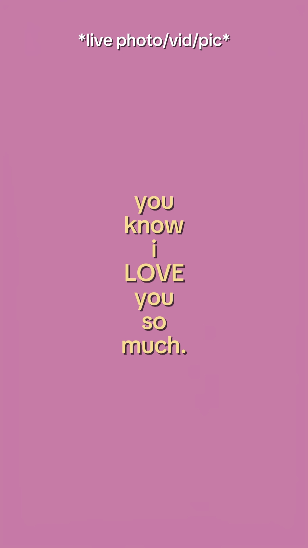 I love you so much 