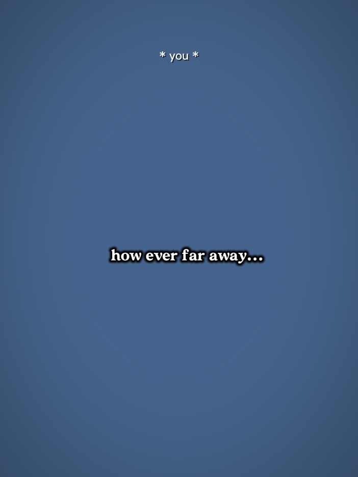 how ever far away