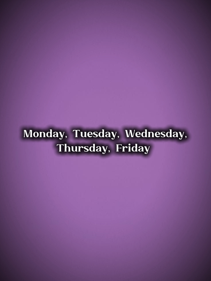 Monday to Sunday 