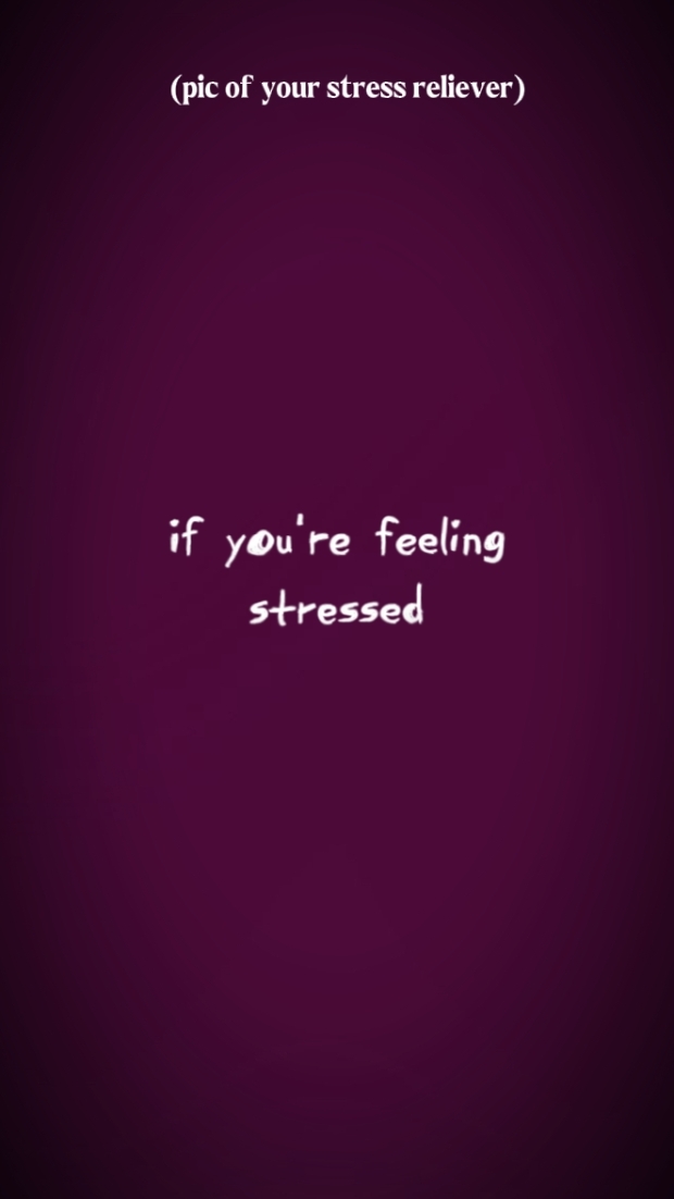 If ur Feeling stress